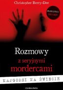Okadka ksizki - Rozmowy z seryjnymi mordercami. Najgorsi na wiecie