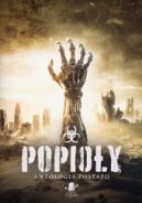 Ok�adka - Popio�y. Antologia postapo