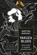 Ok�adka - Yakuza blues. �ycie i �mier� w szeregach japo�skiej mafii