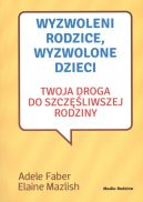 Okadka ksizki - Wyzwoleni rodzice, wyzwolone dzieci