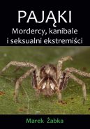 Okadka - Pajki. Mordercy, kanibale i seksualni ekstremici