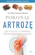 Okadka - Pokonaj artroz. Jak walczy z choroba zwyrodnieniow staww