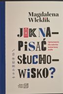 Okadka - Jak napisa suchowisko? Opracowanie dla autorw scenariuszy audio