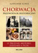 Okładka ksiązki - Chorwacja. Przewodnik historyczny