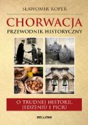 Okadka ksizki - Chorwacja. Przewodnik historyczny