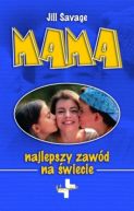 Okładka książki - MAMA najlepszy zawód na świecie