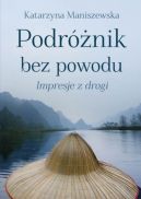 Okadka ksizki - Podrnik bez powodu. Impresje z drogi