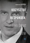 Okadka - Krzysztof Respondek. Taki wiat kupiem