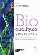 Okadka ksizki - Bioanalityka. Tom I. Nowe wyzwania w bioanalizie klinicznej i ocenie naturalnych surowcw leczniczych