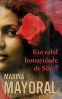 Okadka ksizki - Kto zabi Inmaculad de Silva?
