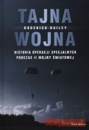 Okadka ksiki - Tajna wojna. Historia operacji specjalnych podczas II wojny wiatowej.