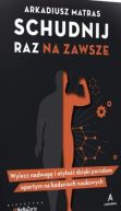 Ok�adka ksi�zki - Schudnij raz na zawsze. Wylecz nadwag� i oty�o�� dzi�ki poradom opartym na badaniach naukowych