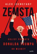 Ok�adka - Zemsta. Kulisy powrotu Donalda Trumpa do w�adzy