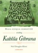 Ok�adka - Ma�a ksi�ga sekret�w wed�ug Kahlila Gibrana