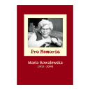 Ok�adka - Pro memoria. Maria Kowalewska (1921-2004)