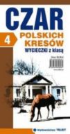 Ok�adka - Czar polskich Kres�w. Wycieczki z Klas�