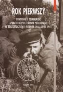 Okadka - Rok pierwszy. Powstanie i dziaalno aparatu bezpieczestwa publicznego na Rzeszowszczynie (sierpie 1944 - lipiec 1945)