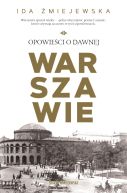 Ok�adka ksi�zki - Opowie�ci o dawnej Warszawie
