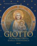 Ok�adka - Giotto. �ycie Maryi i Jezusa. Kaplica Scrovegnich