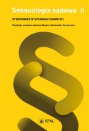 Ok�adka ksi�zki - Seksuologia s�dowa tom 2. Opiniowanie w sprawach karnych