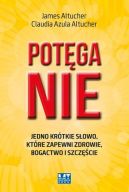 Ok�adka - Pot�ga NIE. Jedno kr�tkie s�owo, kt�re zapewni zdrowie, bogactwo i szcz�cie