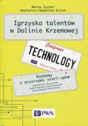 Okadka ksizki - Igrzyska Talentw w Dolinie Krzemowej. Rozmowy z mistrzami start-upw