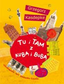 Okładka książki - Tu i tam z Kubą i Bubą