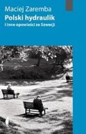 Okadka ksiki - Polski hydraulik i inne opowieci ze Szwecji