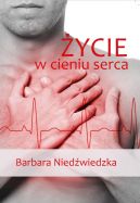Okładka książki - Życie w cieniu serca