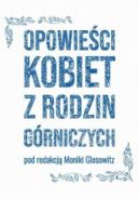 Okadka - Opowieci kobiet z rodzin grniczych