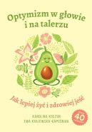 Okładka książki - Optymizm w głowie i na talerzu