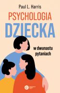 Okadka - Psychologia dziecka. w dwunastu pytaniach