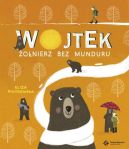 Okadka - Wojtek. onierz bez munduru