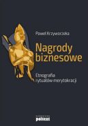 Ok�adka - Nagrody biznesowe. Etnografia rytua��w merytokracji