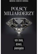 Okadka ksizki - Polscy miliarderzy. Ich ony, dzieci, pienidze