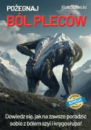 Ok�adka ksi�zki - Po�egnaj b�l plec�w. Dowiedz si�, jak na zawsze poradzi� sobie z b�lem szyi i kr�gos�upa!