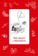 Okadka ksizki - Rok szkolny z Mikoajkiem