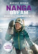 Ok�adka - Nanga Dream. Opowie�� o Tomku Mackiewiczu