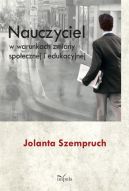 Okadka ksizki - Nauczyciel w warunkach zmiany spoecznej i edukacyjnej