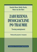 Okładka książki - Zaburzenia dysocjacyjne po traumie. Trening umiejętności. Podręcznik pacjenta i terapeuty