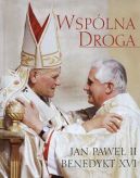 Ok�adka - WSP�LNA DROGA - Jan Pawe� II i Benedykt XVI