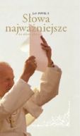 Okładka - Słowa najważniejsze. Jan Paweł II