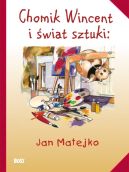 Okładka - Chomik Wincent i świat sztuki: Jan Matejko