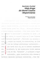 Okadka ksiki - Moja droga do Monte Cassino. Wspomnienia