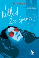 Okładka ksiązki - I killed Zoe Spanos