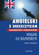Ok�adka ksi�zki - Pogo� za wampirem. Angielski z dreszczykiem