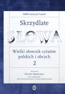 Ok�adka - Skrzydlade s�owa. Wielki s�ownik cytat�w polskich i obcych 2