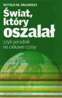 Ok�adka - �wiat, kt�ry oszala� czyli poradnik na ciekawe czasy