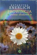 Okładka książki - Prowincja pełna złudzeń