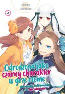Okadka - ODRODZONA JAKO CZARNY CHARAKTER W GRZE OTOME, GDZIE WSZYSTKIE CIEKI PROWADZ DO ZEGO ZAKOCZENIA: TOM 2